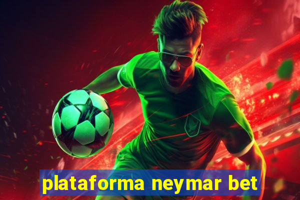 plataforma neymar bet